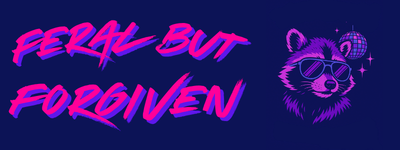 feralbutforgiven
